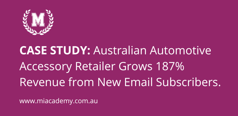 CASE STUDY: Australian Automotive Accessory Retailer Grows 187% Revenue from New Email Subscribers.