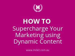 How To Supercharge Marketing using Dynamic Content