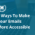 5 Ways To Make Your Emails More Accessible